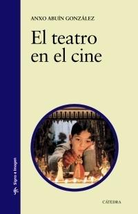El teatro en el cine "Estudio de una relación intermedial"