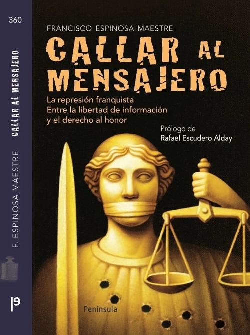 Callar al mensajero "La represión franquista. Entre la libertad de información y el derecho al honor"