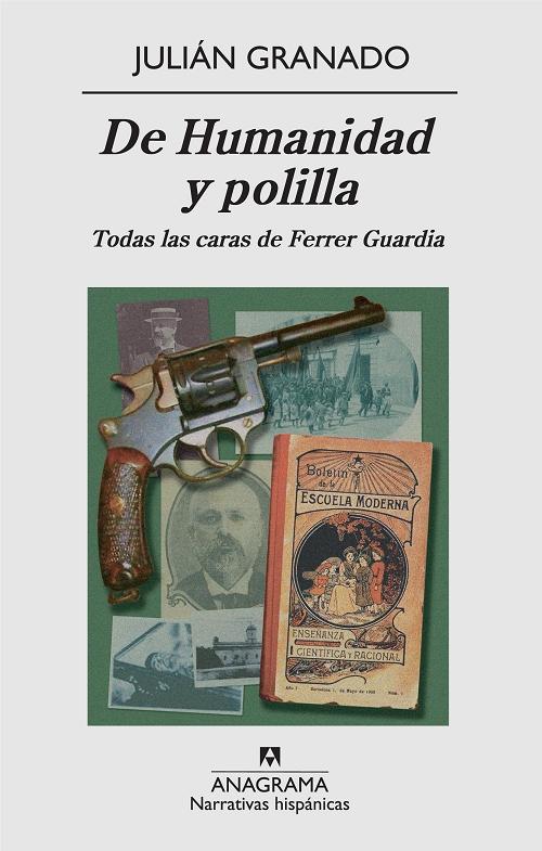 De Humanidad y polilla "Todas las caras de Ferrer Guardia"