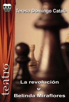 La revolución / Belinda Miraflores