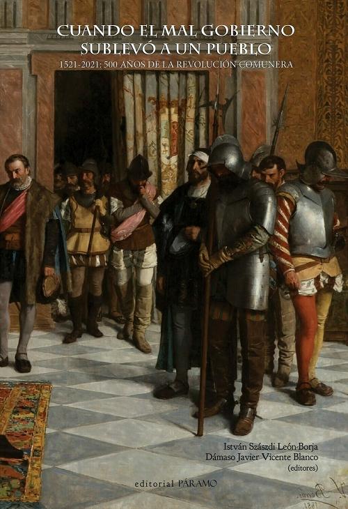 Cuando el mal gobierno sublevó a un pueblo "1521-2021: 500 años de la revolución comunera"