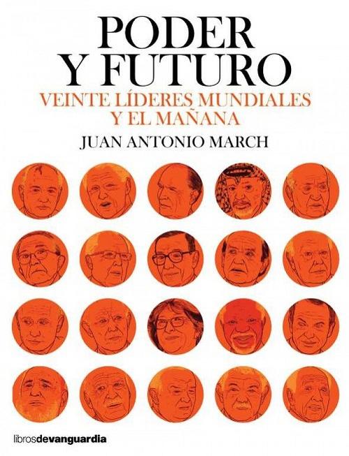 Poder y futuro "Veinte líderes mundiales y el mañana"