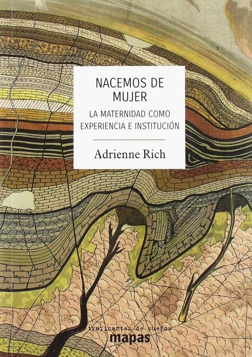 Nacemos de mujer "La maternidad como experiencia e institución"