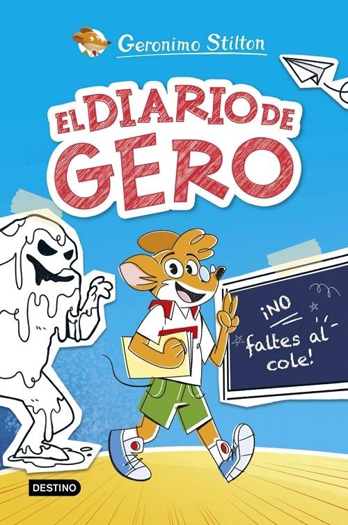 ¡No faltes al cole! "(El diario de Gero - 1)"