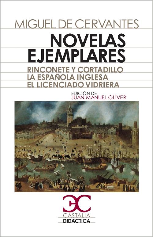Novelas ejemplares "Rinconete y Cortadillo / La española inglesa / El licenciado Vidriera"