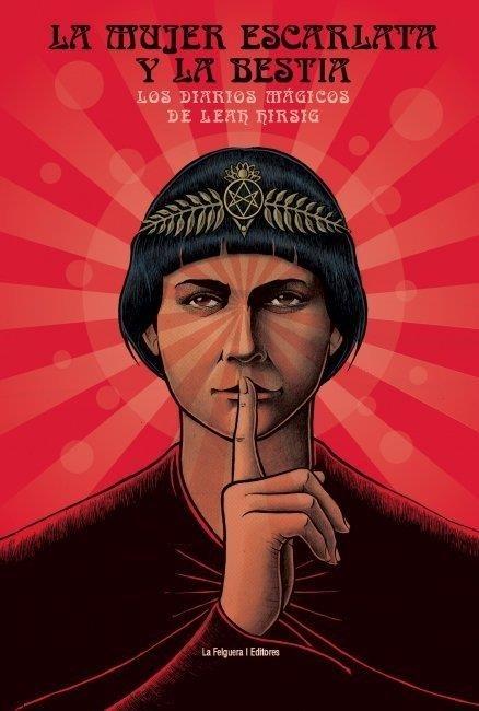 La mujer escarlata y La Bestia "Los diarios mágicos de Leah Hirsig".