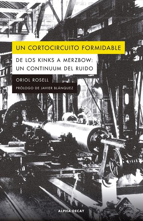 Un cortocircuito formidable "De los Kinks a Merzbow: un continuum del ruido"