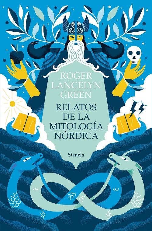 Relatos de la mitología nórdica "Versión y adaptación de los poemas y cuentos de los pueblos escandinavos"