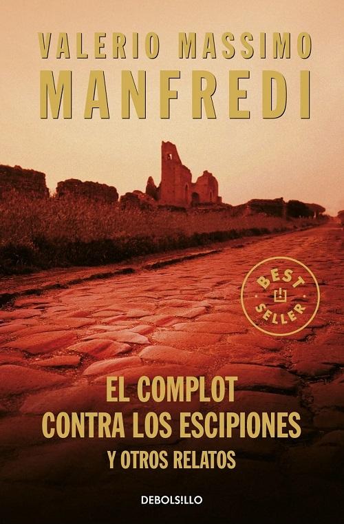 El complot contra los Escipiones "Y otros relatos"