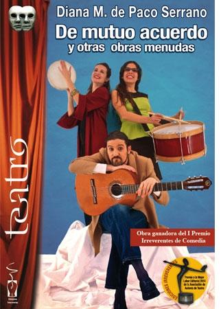 De mutuo acuerdo y otras obras menudas "o El concierto del hombre con un abrigo pegado a la piel"