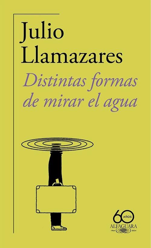 Distintas formas de mirar el agua "(60 años)"
