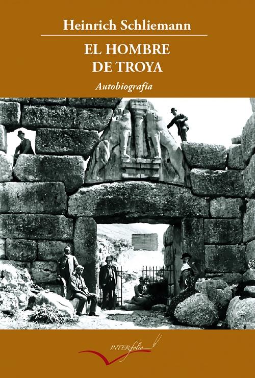 El hombre de Troya "Autobiografía"