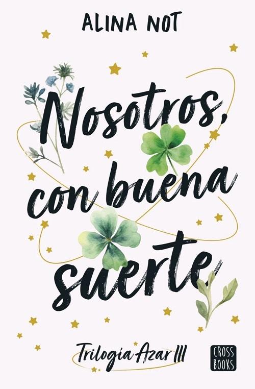 Nosotros, con buena suerte "(Trilogía Azar - III)"