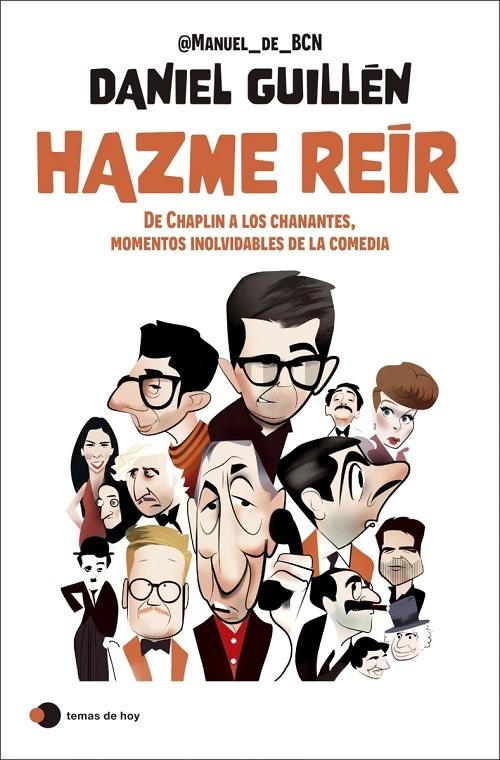 Hazme reír "De Chaplin a los chanantes, momentos inovidables de la comedia".