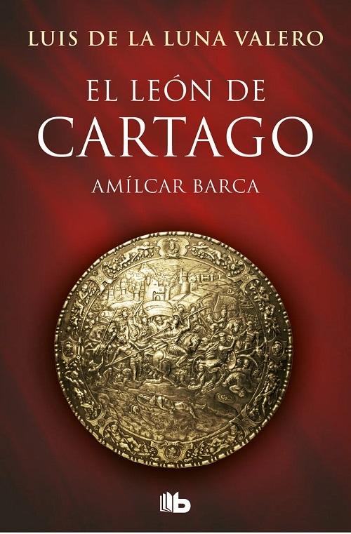 El León de Cartago "Amílcar Barca (Trilogía El León de Cartago - 1)"