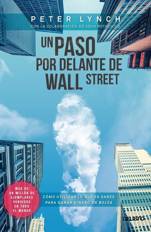 Un paso por delante de Wall Street "Cómo utilizar lo que ya sabes para ganar dinero en bolsa".