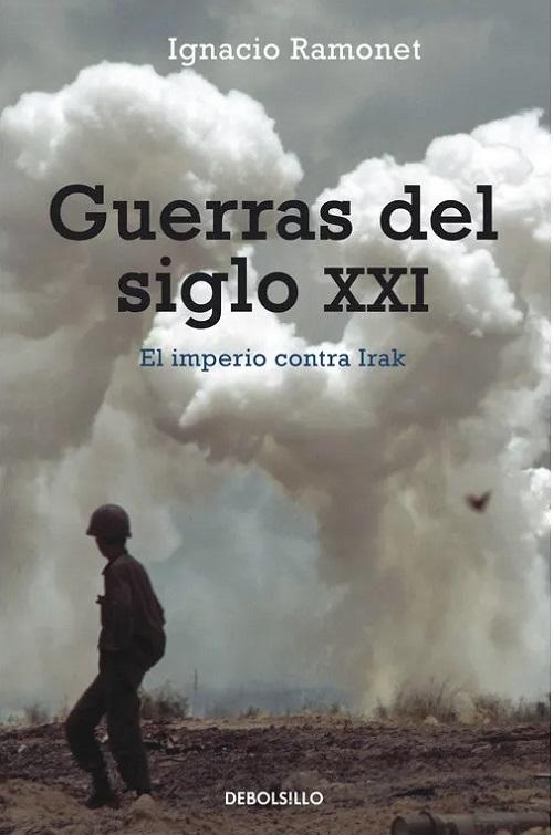 Guerras del siglo XXI "El imperio contra Irak"