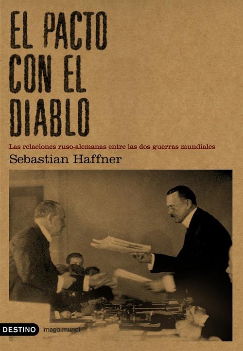 El pacto con el diablo "Las relaciones ruso-alemanas entre las dos guerras mundiales"