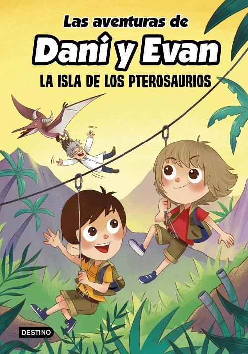La isla de los pterosaurios "(Las aventuras de Dani y Evan - 2)"