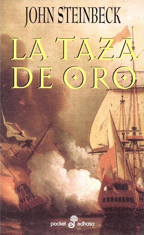 La taza de oro "Vida de sir Henry Morgan, bucanero, con ocasionales referencias"