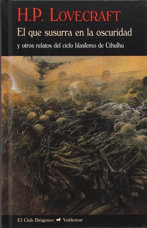 El que susurra en la oscuridad "Y otros relatos del ciclo blasfermo de Cthulhu"