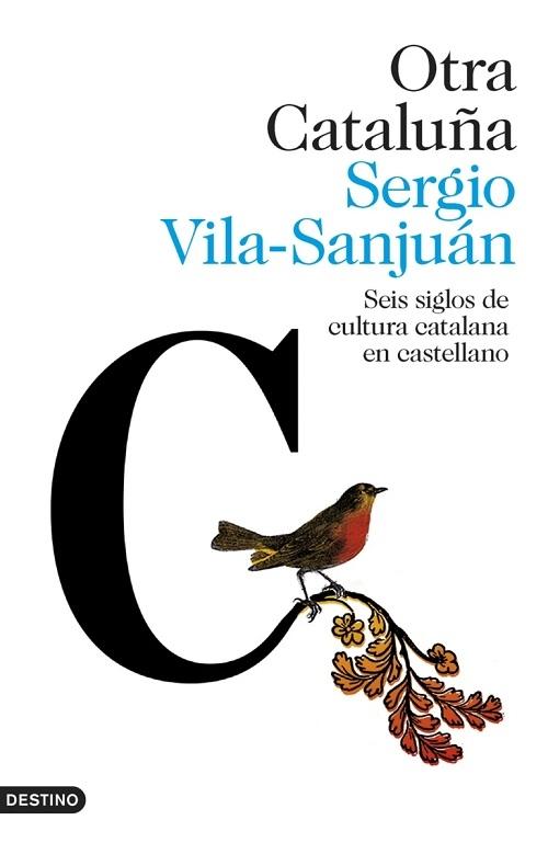 Otra Cataluña "Seis siglos de cultura catalana en castellano"