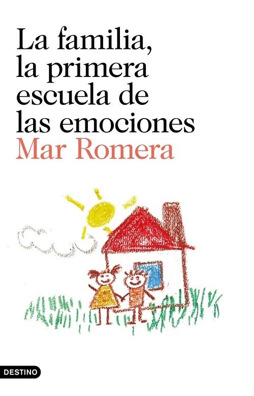 La família, la primera escuela de las emociones.