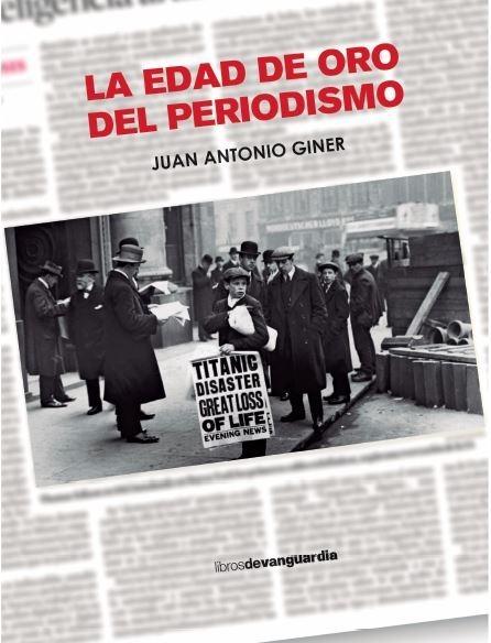 La edad de oro del periodismo.