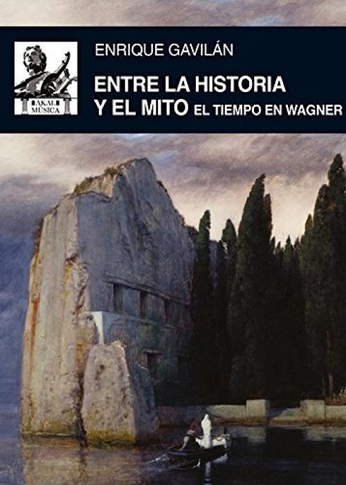 Entre la historia y el mito "El tiempo en Wagner"