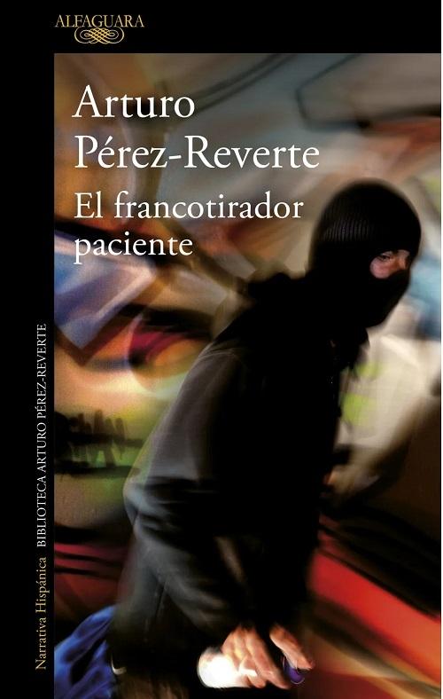 El francotirador paciente "(Biblioteca Arturo Pérez-Reverte)"
