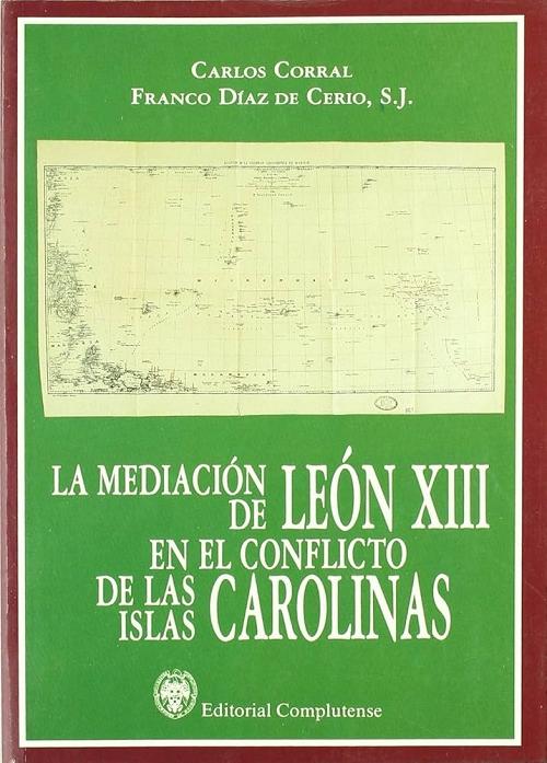 La mediación de León XIII en el conflicto de las Islas Carolinas