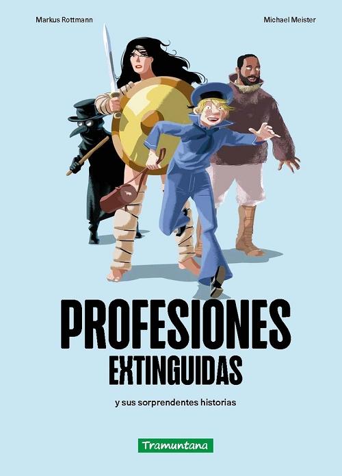 Profesiones extinguidas "Y sus sorprendentes historias"