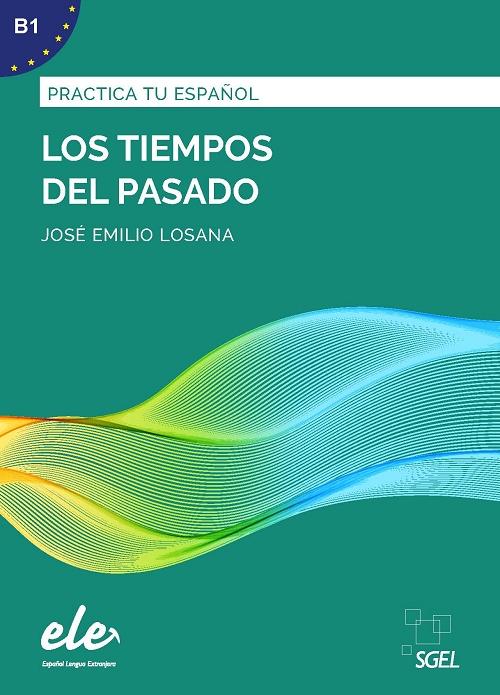 Los tiempos del pasado "Practica tu español"