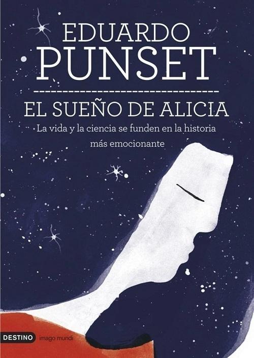 El sueño de Alicia "La vida y la ciencia se funden en la historia más emocionante"