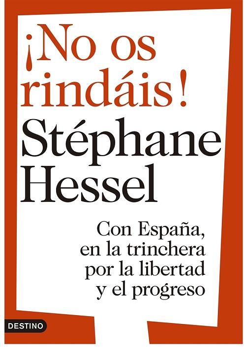 ¡No os rindáis! "Con España, en la trinchera por la libertad y el progreso"
