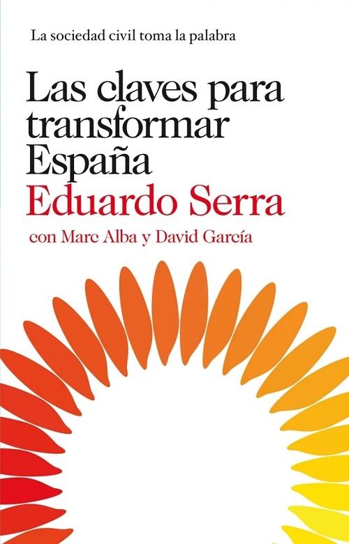 Las claves para transformar España "La sociedad civil toma la palabra"