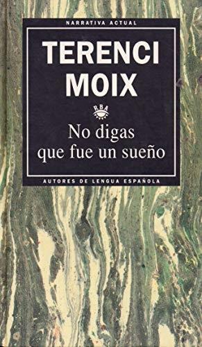 No digas que fue un sueño