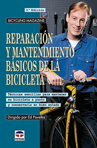 Reparación y mantenimiento básicos de la bicicleta "Técnicas sencillas para mantener su bicicleta a punto y conservarla en buen estado"