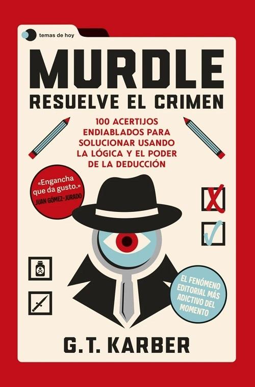 Murdle: Resuelve el crimen "100 acertijos endiablados para solucionar usando la lógica y el poder de la deducción"