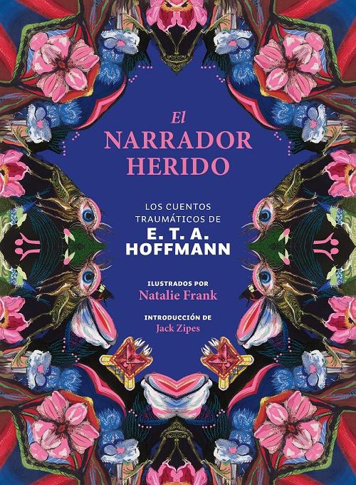 El narrador herido "Los cuentos traumáticos de E.T.A. Hoffmann"