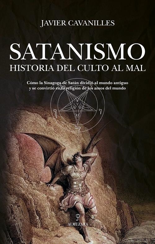 Satanismo "Historia del culto al mal".