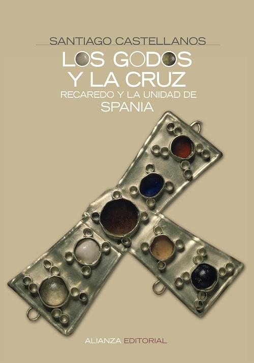 Los godos y la cruz "Recaredo y la unidad de Spania"