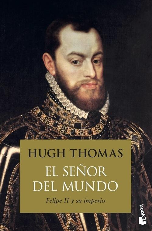 El señor del mundo "Felipe II y su Imperio"