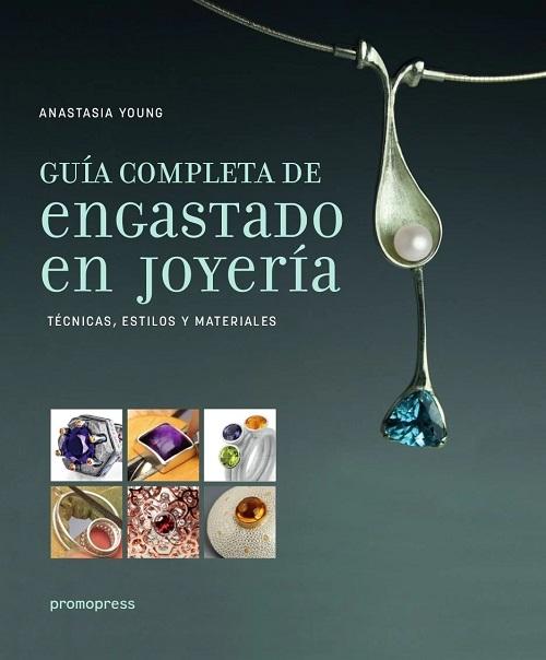 Guía completa de engastado en joyería "Técnicas, estilos y material"
