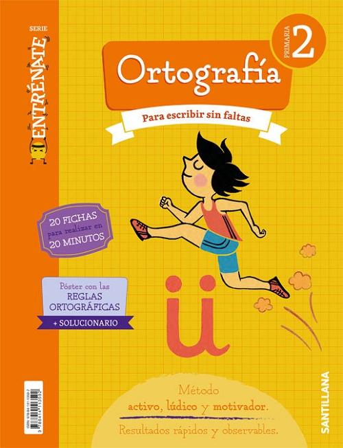 Ortografía - 2º Primaria "Para escribir sin faltas (Entrénate)".