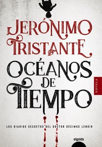 Océanos de tiempo "Los diarios secretos del doctor Décimus Lenoir"