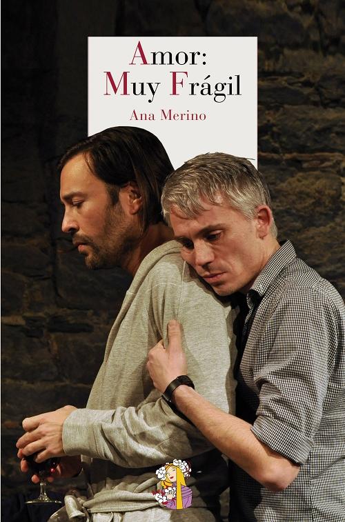 Amor: Muy frágil "(Obra dramática en cuatro actos)"