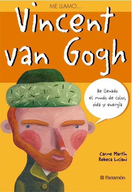 Me llamo.... Vincent van Gogh