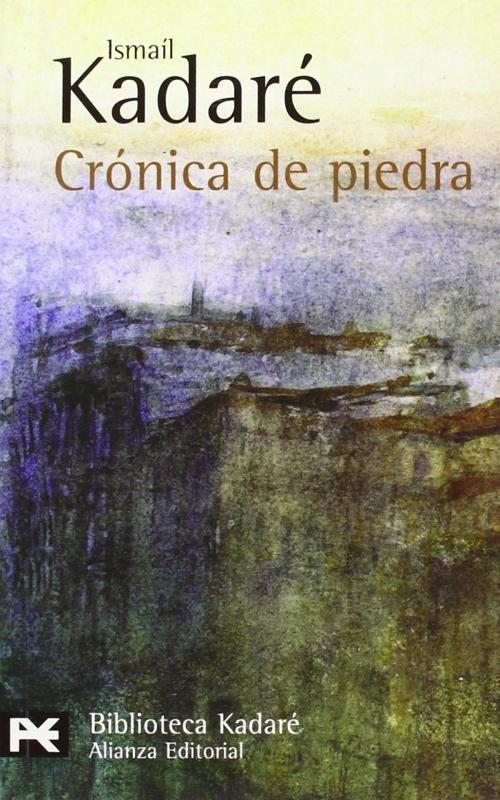 Crónica de piedra "(Biblioteca Kadaré)"