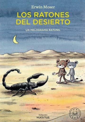 Los ratones del desierto "Un melodrama ratonil"